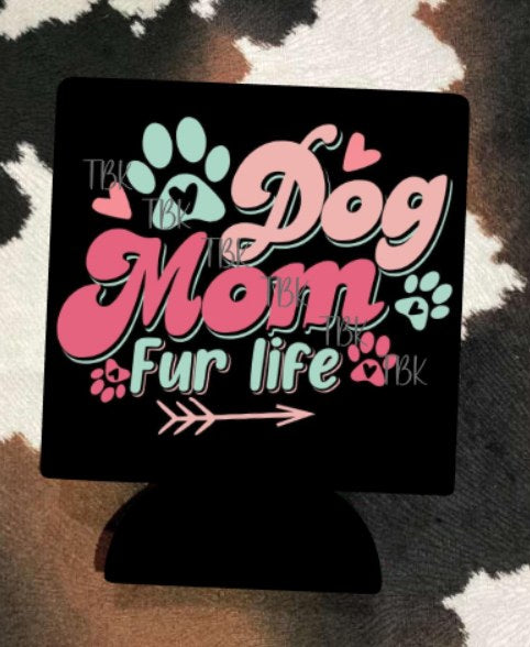 DOG MOM KOOZIE