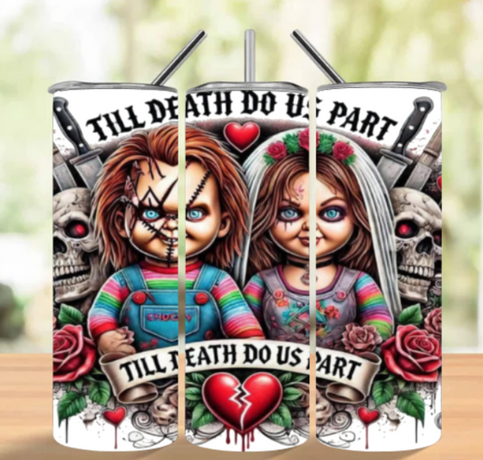 TILL DEATH DO US PART TUMBLER